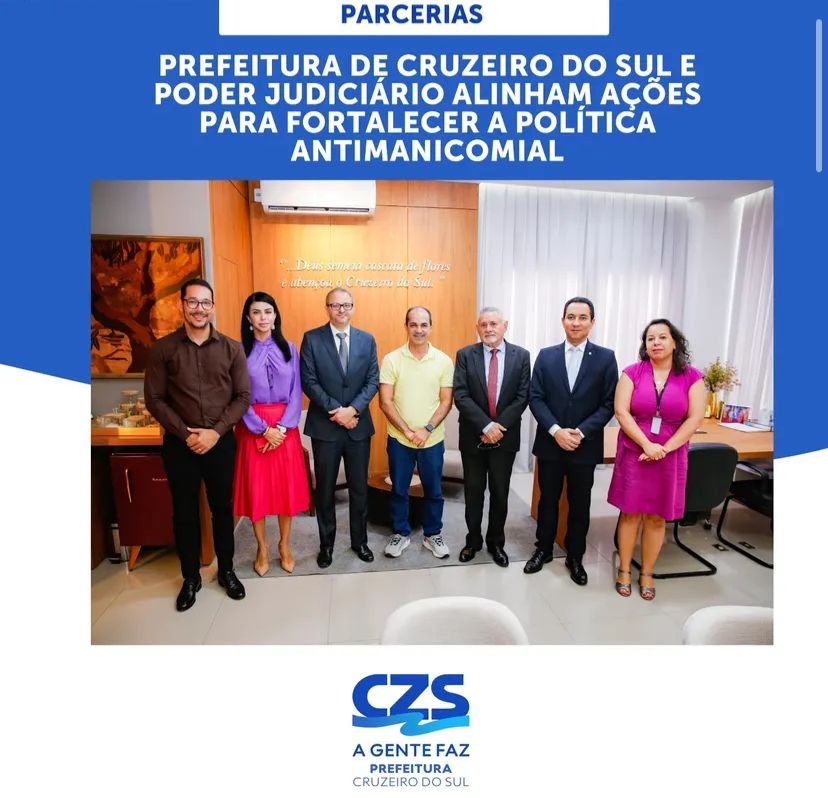 Parceria entre Prefeitura de Cruzeiro do Sul e Poder Judiciário visa fortalecimento da Política Antimanicomial