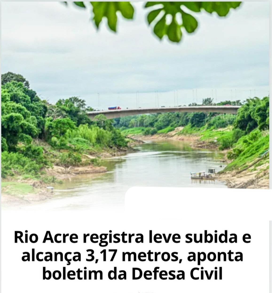 Rio Acre apresenta leve elevação e atinge 3,17 metros, informa Defesa Civil