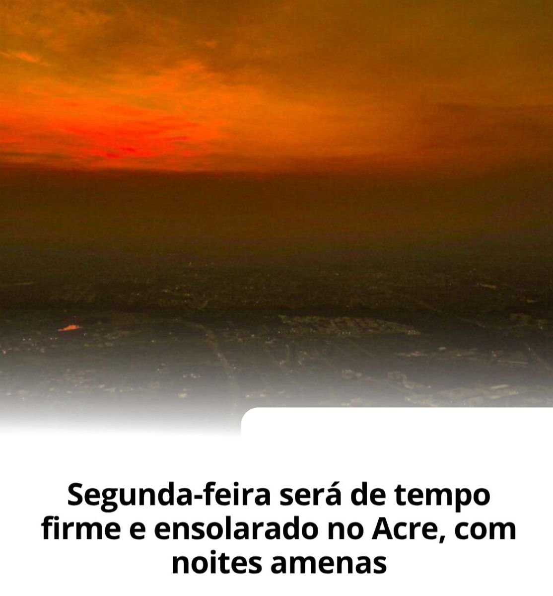Segunda-feira será de tempo firme e seco em todas as regiões do Acre