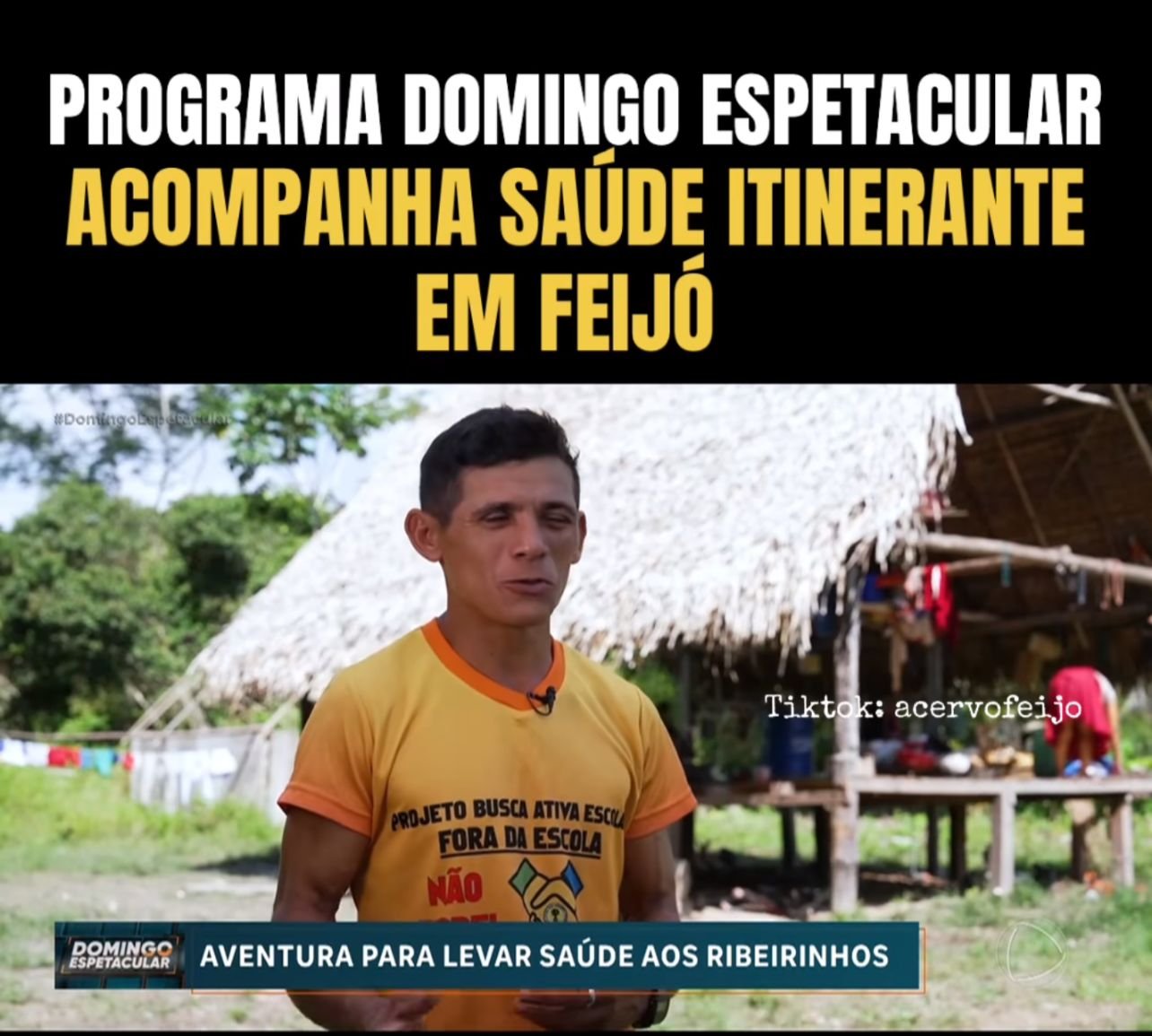 Programa Domingo Espetacular acompanha ações do Saúde Itinerante no município de Feijó
