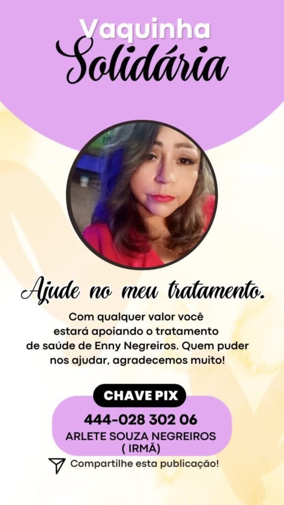 Família e amigos fazem vaquinha solidária para custear tratamento de Enny Negreiros